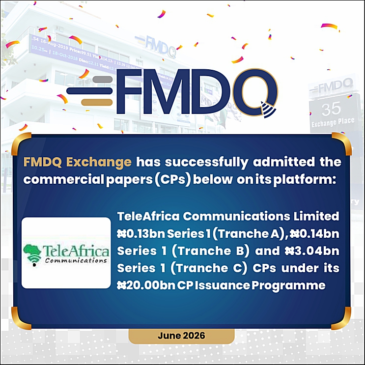 Powering Nigeria’s Telecoms Backbone: FMDQ Exchange Approves Quotation of TeleAfrica Communications Limited’s ₦3.31 Billion Commercial Paper on its Platform